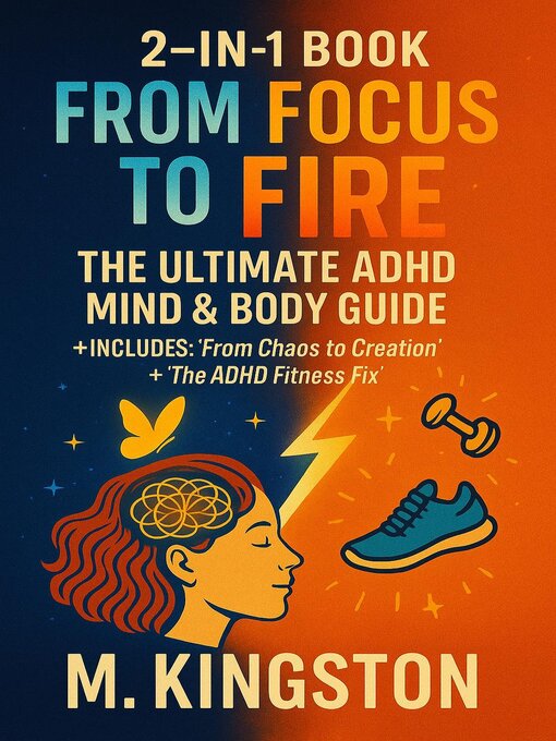 Title details for 2 in 1 from chaos to creation manifesting with ADHD/THE ADHD FITNESS FIX by Michelle Kingston - Available